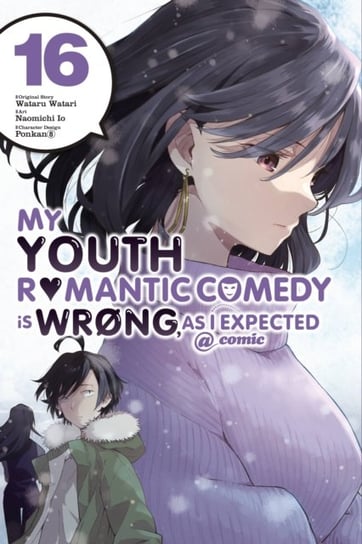 My Youth Romantic Comedy Is Wrong, As I Expected. Volume 16 Watari Wataru