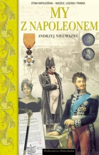 My z Napoleonem Nieuważny Andrzej