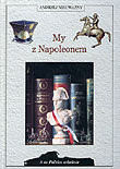 My z Napoleonem Nieuważny Andrzej