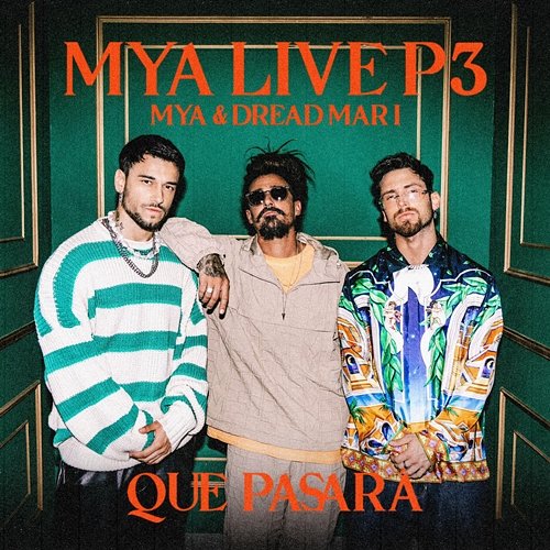 MYA LIVE P3: Qué Pasará Mya, Dread Mar I