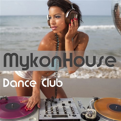 Mykonhouse Dance Club Various Artists