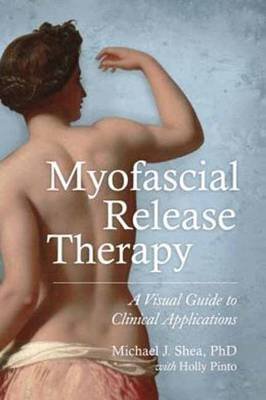 Myofascial Release Therapy Shea Ph. Michael D. J.
