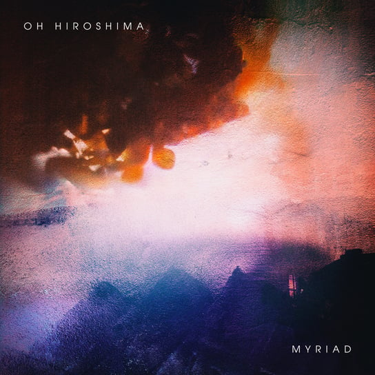 Myriad (Limited Edition) Oh Hiroshima