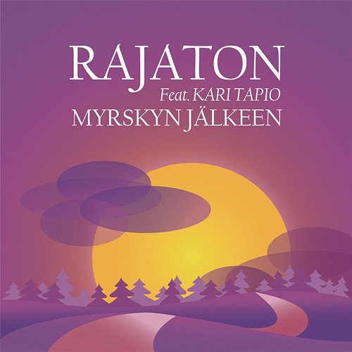 Myrskyn jälkeen Rajaton feat. Kari Tapio