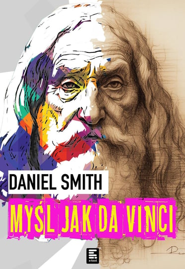 Myśl jak da Vinci Smith Daniel