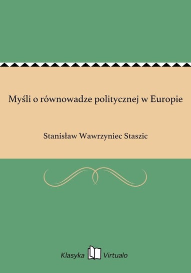 Myśli o równowadze politycznej w Europie Staszic Stanisław Wawrzyniec