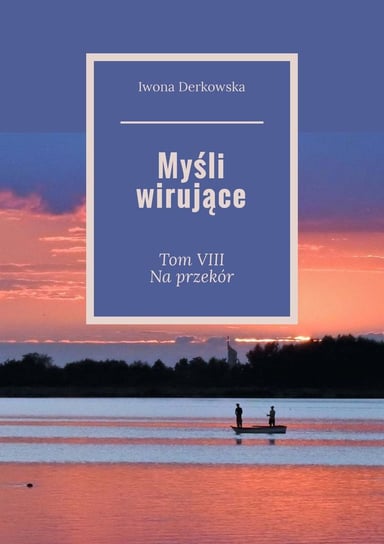 Myśli wirujące - ebook mobi Derkowska Iwona