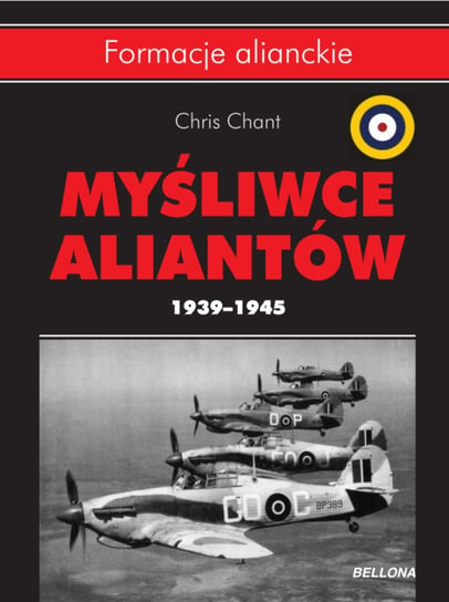 Myśliwce aliantów 1939-1945 Chant Chris