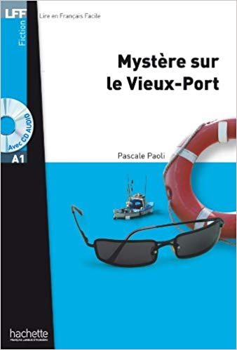 Mystère sur le Vieux-Port, Livre avec CD Mp3 Paolini Pascale