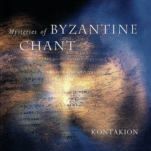 Mysteries Of Byzantine Chant Kontakion, Mihail Diaconescu