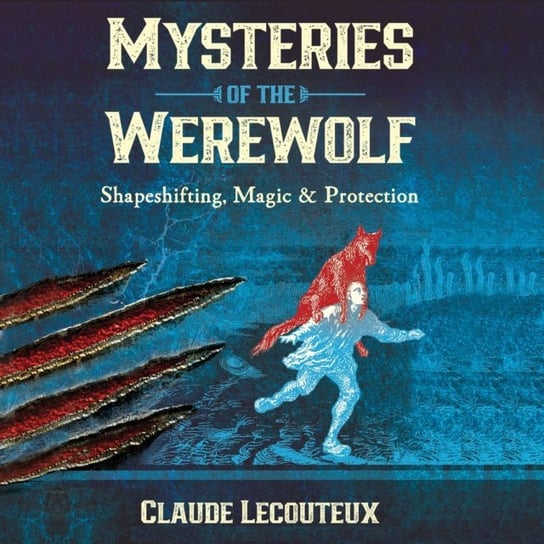 Mysteries of the Werewolf Lecouteux Claude