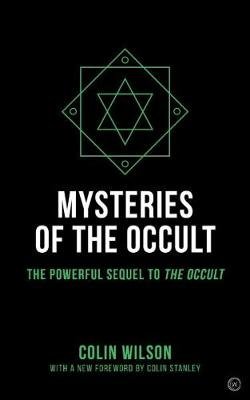 Mysteries: The Powerful Sequel to The Occult Wilson Colin