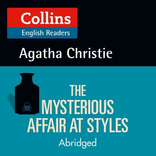 Mysterious Affair at Styles: Level 5, ELT Reader (Collins Agatha Christie ELT Readers) Christie Agatha