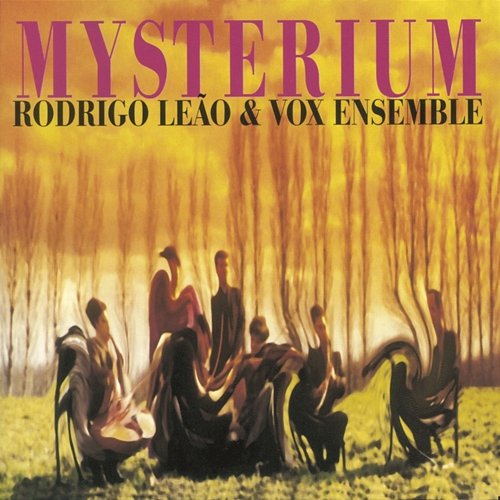 MYSTERIUM Rodrigo Leão & Vox Ensemble