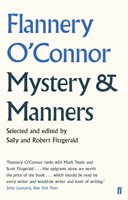 Mystery and Manners O'Connor Flannery