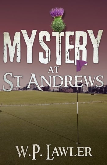Mystery at St Andrews Lawler Bill