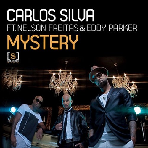 Mystery Carlos Silva feat. Nelson Freitas & Eddy Parker