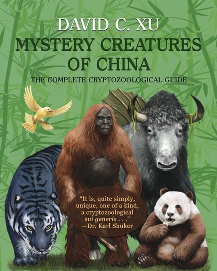 Mystery Creatures of China David C. Xu