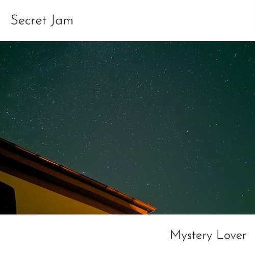 Mystery Lover Secret Jam
