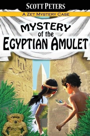 Mystery of the Egyptian Amulet Scott Peters