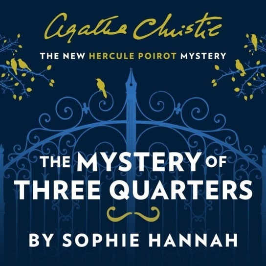 Mystery of Three Quarters: The New Hercule Poirot Mystery Christie Agatha, Hannah Sophie