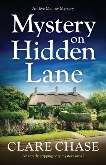 Mystery on Hidden Lane: An utterly gripping cozy mystery novel Clare Chase