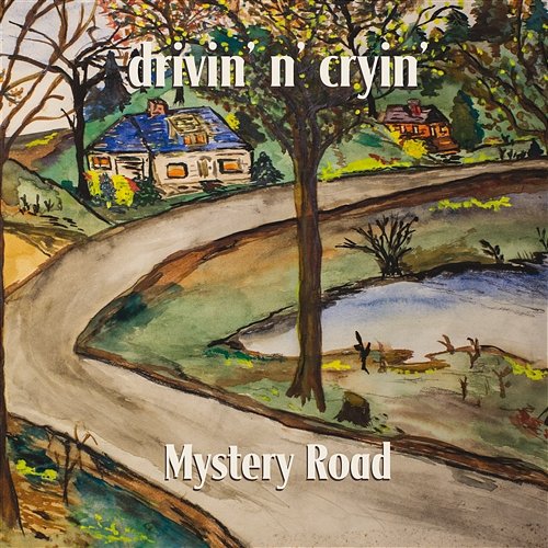 Mystery Road Drivin' N' Cryin'
