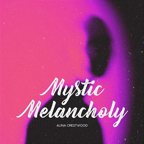 Mystic Melancholy Alina Crestwood