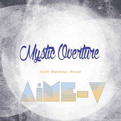 Mystic Overture AiME-V
