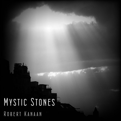 Mystic Stones Robert Kanaan