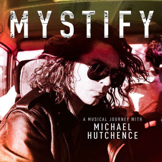Mystify - A Musical Journey With Michael Hutchence	Mystify - A Musical Journey With Michael Hutchence Various Artists
