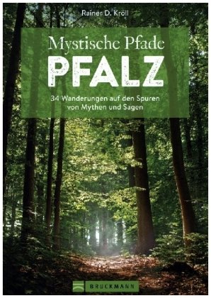 Mystische Pfade Pfalz Bruckmann