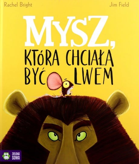 Mysz, która chciała być lwem Bright Rachel