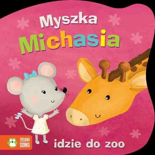 Myszka Michasia idzie do zoo Opracowanie zbiorowe