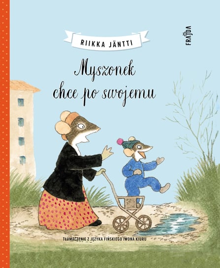 Myszonek chce po swojemu Riikka Jäntti