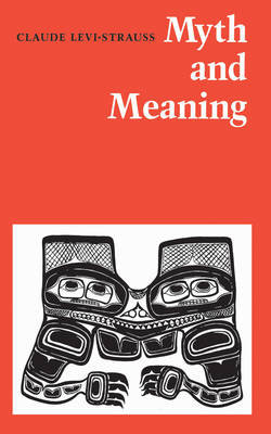 Myth and Meaning Levi-Strauss Claude