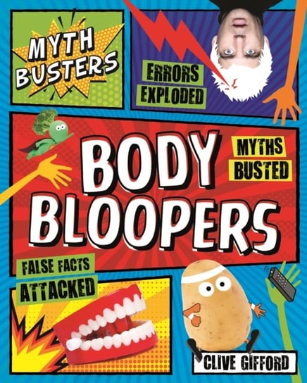 Myth Busters: Body Bloopers Gifford Clive