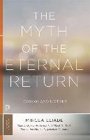 Myth of the Eternal Return Eliade Mircea