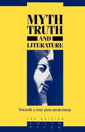 Myth, Truth, and Literature Falck Colin