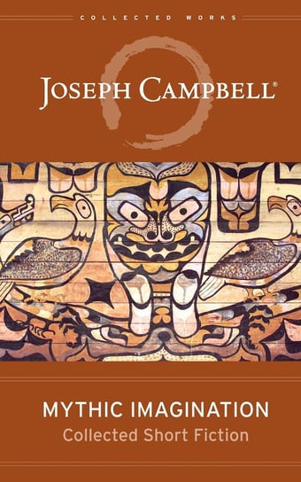 Mythic Imagination Joseph Campbell