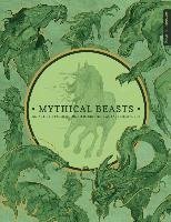 Mythical Beasts: An Artist's Field Guide to Designing Fantasy Creatures Opracowanie zbiorowe