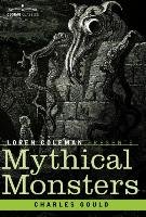 Mythical Monsters Charles Gould
