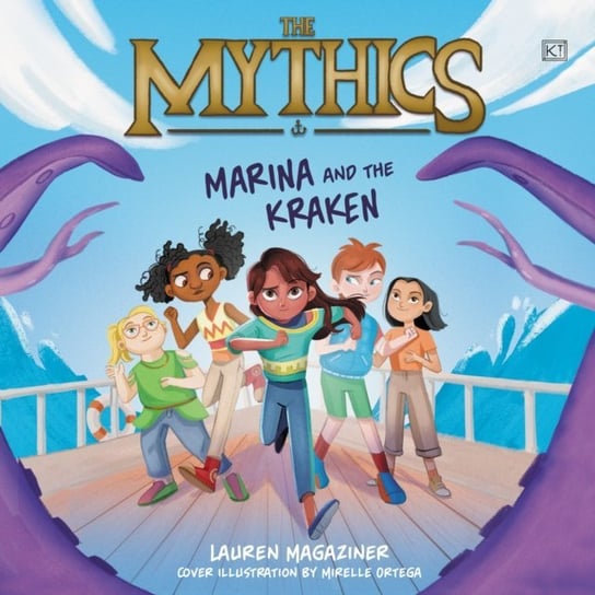 Mythics. Marina and the Kraken. Episode 1 Lauren Magaziner