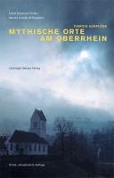 Mythische Orte am Oberrhein Band Schweizer-Volker Edith, Schulte-Kellinghaus Martin
