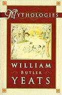 Mythologies Yeats William Butler