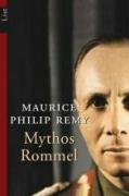 Mythos Rommel Remy Maurice Philip