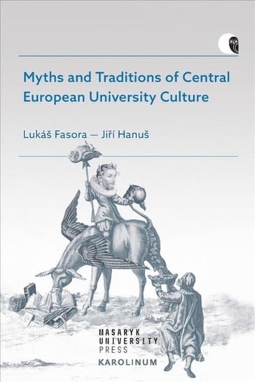 Myths and Traditions of Central European University Culture Lukas Fasora, Jiri Hanus