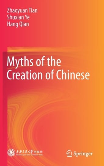 Myths of the Creation of Chinese Opracowanie zbiorowe