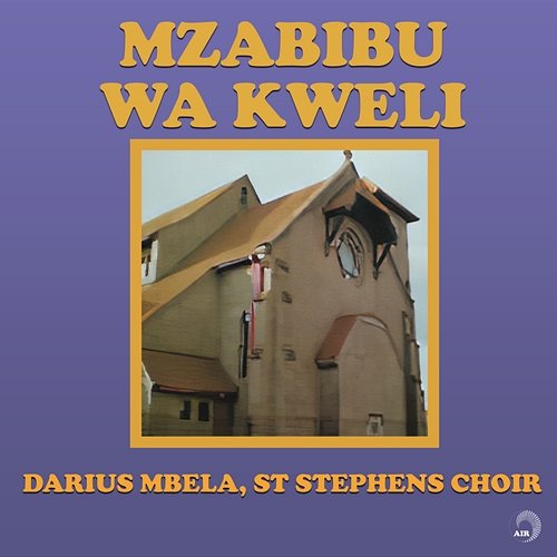 Mzabibu Wa Kweli Darius Mbela, St Stephens Choir