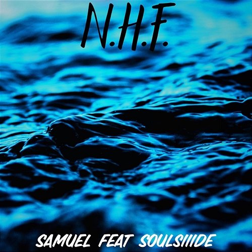 N.H.F. sAmuel feat. Soulsiiide